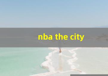 nba the city